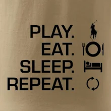Play Eat Sleep Repeat polo Play Eat Sleep Repeat polo