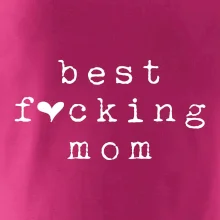 Best fucking mom