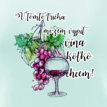 V tomto tričku môžem vypiť vína koľko chcem