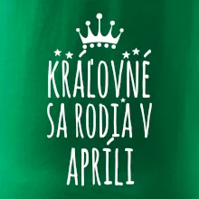 Kráľovné sa rodia v apríli