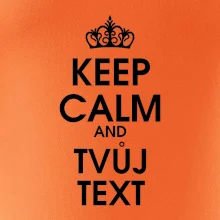 Keep calm - váš text