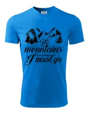 The mountains are calling and i must go