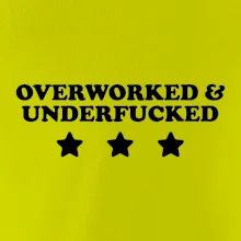 Overworked and Underfucked