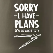 Sorry I have plans - architect