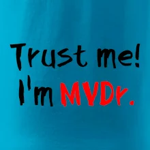 Trust me I´m  MVDr. / Ver mi som MVDr. Trust me I´m  MVDr. / Ver mi som MVDr.