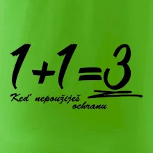 1+1=3 keď nepoužiješ ochranu