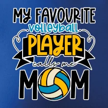 My favourite volleyball player calls me mom