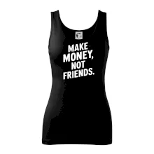Make money not friends tiskací