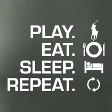 Play Eat Sleep Repeat polo Play Eat Sleep Repeat polo