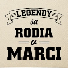 Legendy sa rodia v marci
