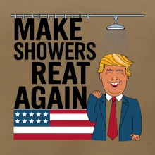 Trump make showers great again