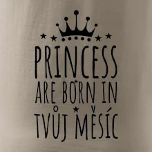 Princesses are born in (Vlastný nápis mesiac narodenia)
