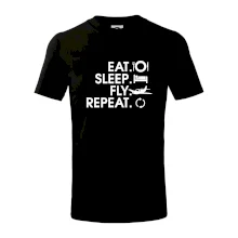 Eat sleep fly repeat Eat sleep fly repeat