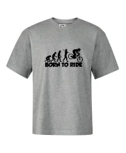 Evolution Born to ride