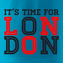 Its time for LONDON