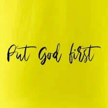 Put God first písací nápis