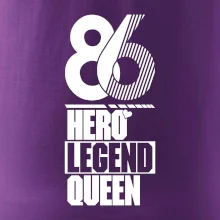 Hero, Legend, Queen 1986