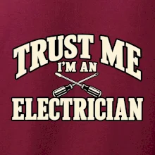 Trust me I am an electrician