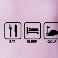 Eat sleep golf