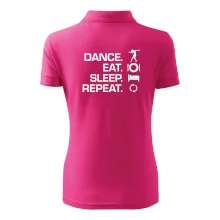 Dance eat sleep repeat - holka