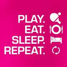 Stolný tenis - eat sleep