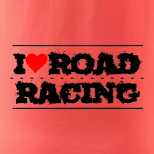 I love road racing