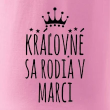 Kráľovné sa rodia v marci