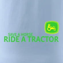 Save horse, ride tractor
