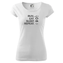 Run eat sleep repeat Run eat sleep repeat