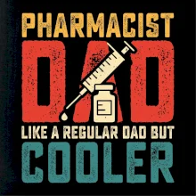 Pharmacis dad like a regular dad