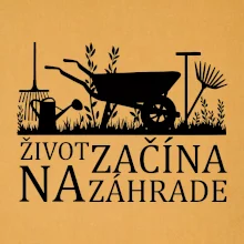 Život začína na záhrade