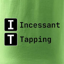IT Nápis Incessant Tapping