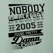 Nobody is perfect - 2005
