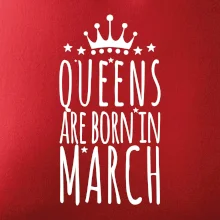 Queens are born in March Queens are born in March