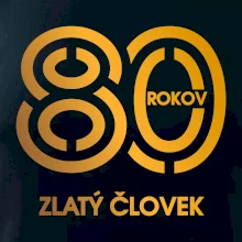 80 rokov zlatý človek