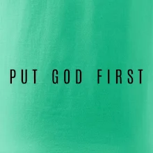 Put God first slabý nápis