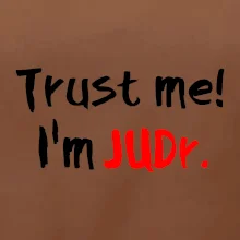 Trust me I´m  JUDr. / Ver mi som právnik