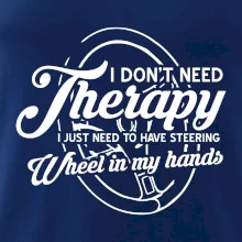 Okrúhly nápis -  I don't need therapy wheel in my hands