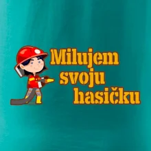 Milujem svoju hasičku