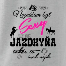 Neznášam byť sexy - Jazdkyňa Neznášam byť sexy - Jazdkyňa
