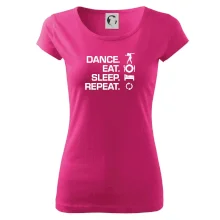Dance eat sleep repeat - holka