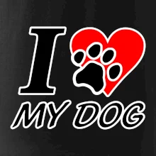I love my dog - nápis I love my dog - nápis