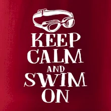 Keep calm and swim on Keep calm and swim on
