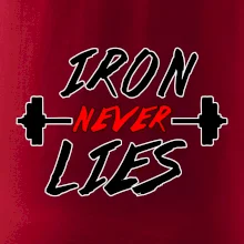Iron never lies Iron never lies