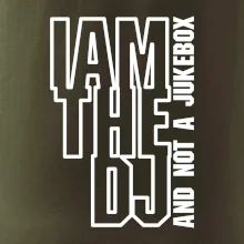 Iam the dj and not a jukebox na výšku