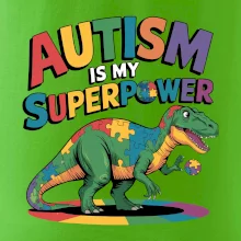 Autism is my superpower dinosaurus