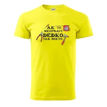 Ak to neopraví dedko, tak nikto farebné Ak to neopraví dedko, tak nikto farebné