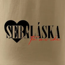 Sebeláska ta mi ide