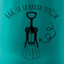 Ja sa rada točím - vývrtka Ja sa rada točím - vývrtka