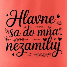 Hlavne sa do mňa nezamiluj - Pod sebou